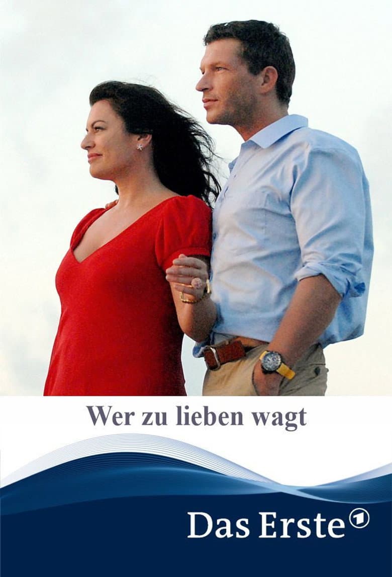 Wer zu lieben wagt