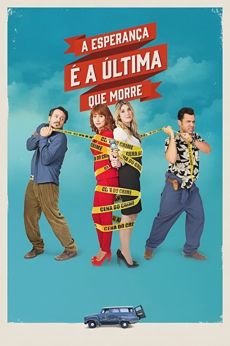 A Esperança É a Última que Morre