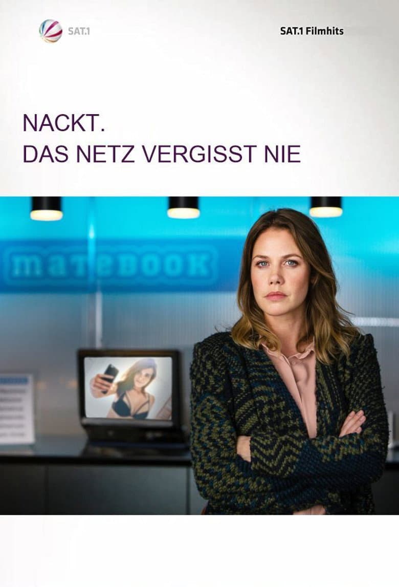 Nackt. Das Netz vergisst nie.