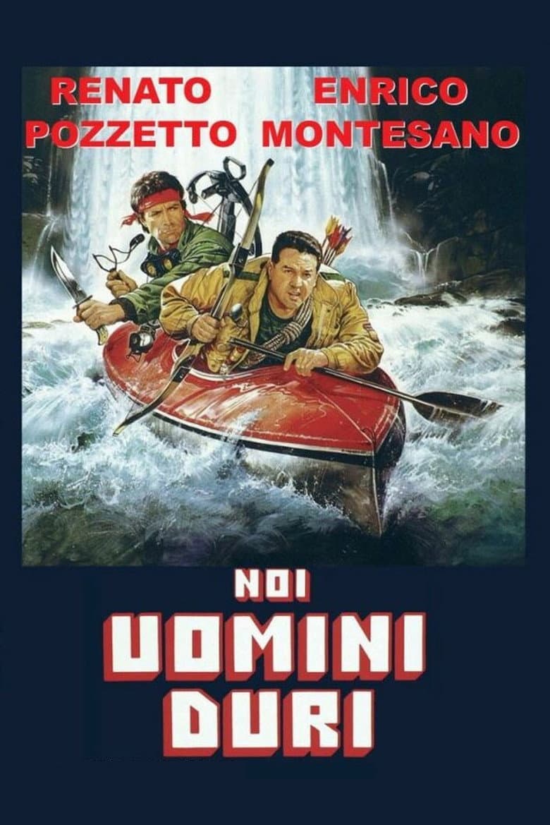 Noi uomini duri