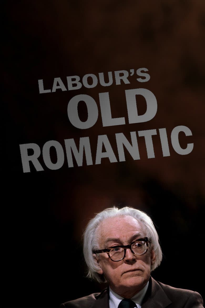 Labour's Old Romantic: A Film Portrait of Michael Foot