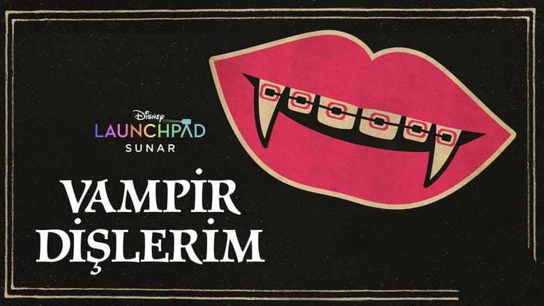 Vampir Dişlerim Görsel 1