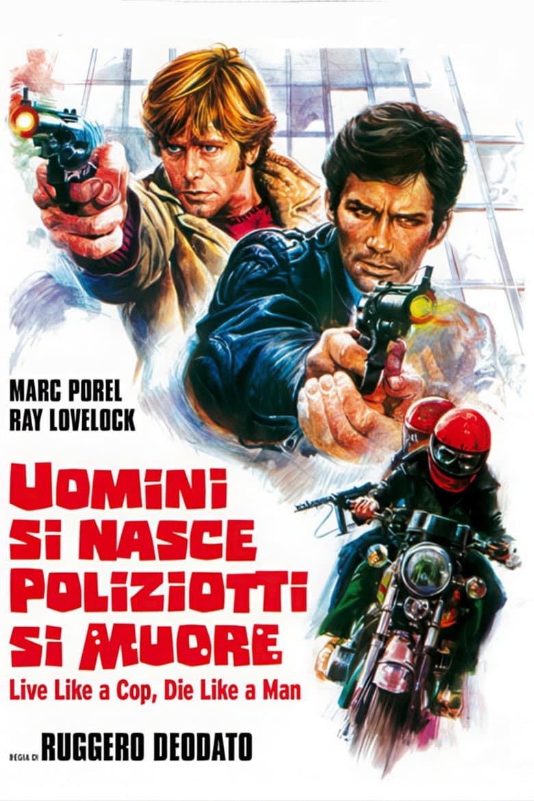 Uomini si nasce poliziotti si muore