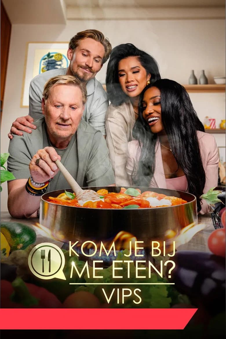 Kom Je Bij Me Eten? VIPS