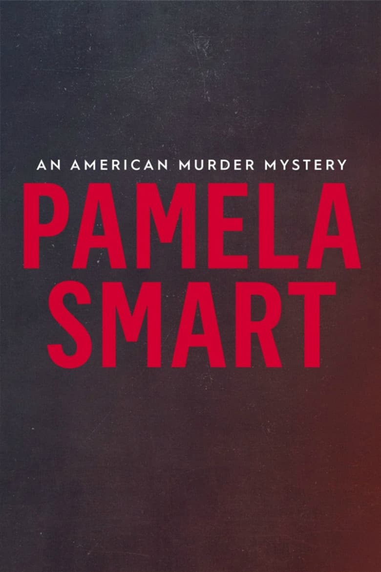 Pamela Smart: An American Murder Mystery