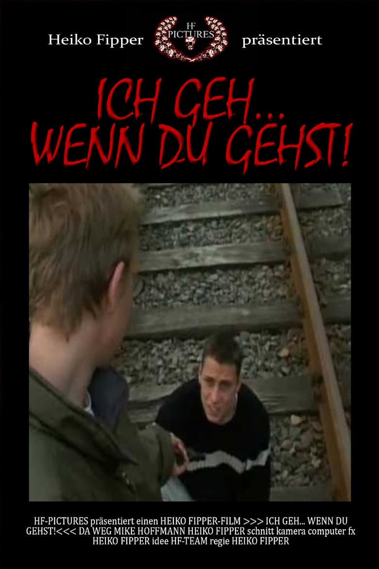 Ich Geh... Wenn Du Gehst!