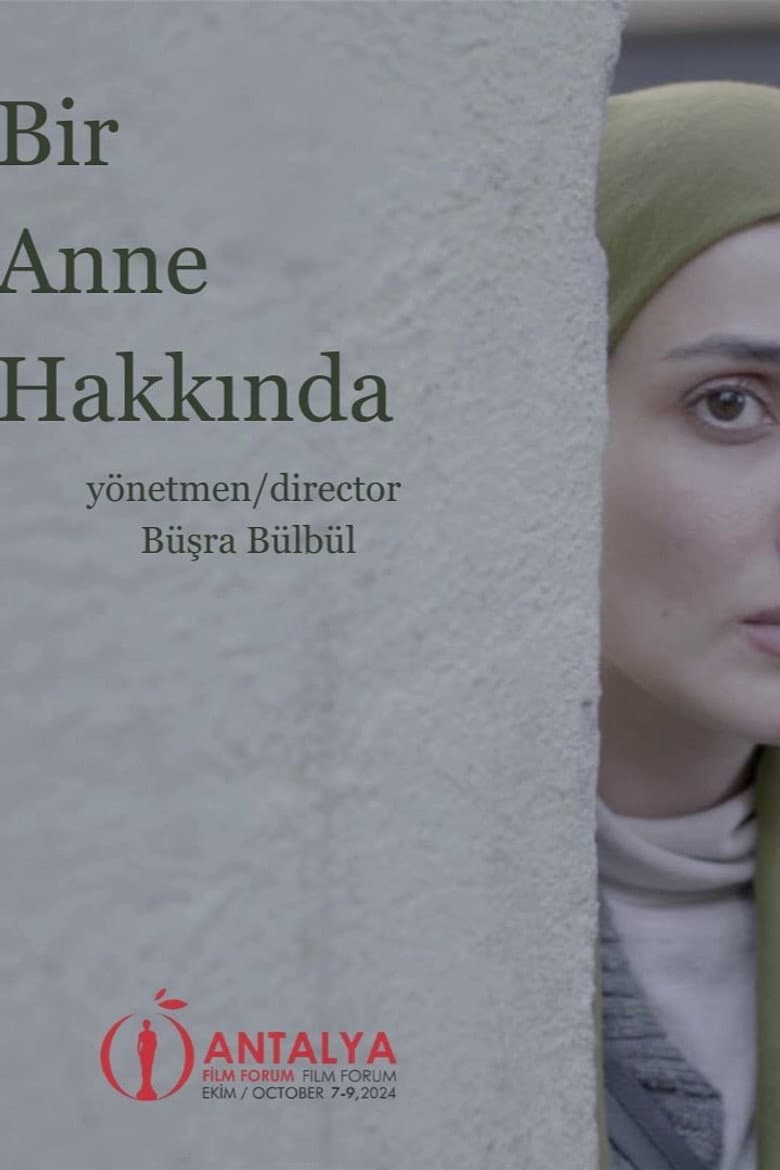 Bir Anne Hakkında