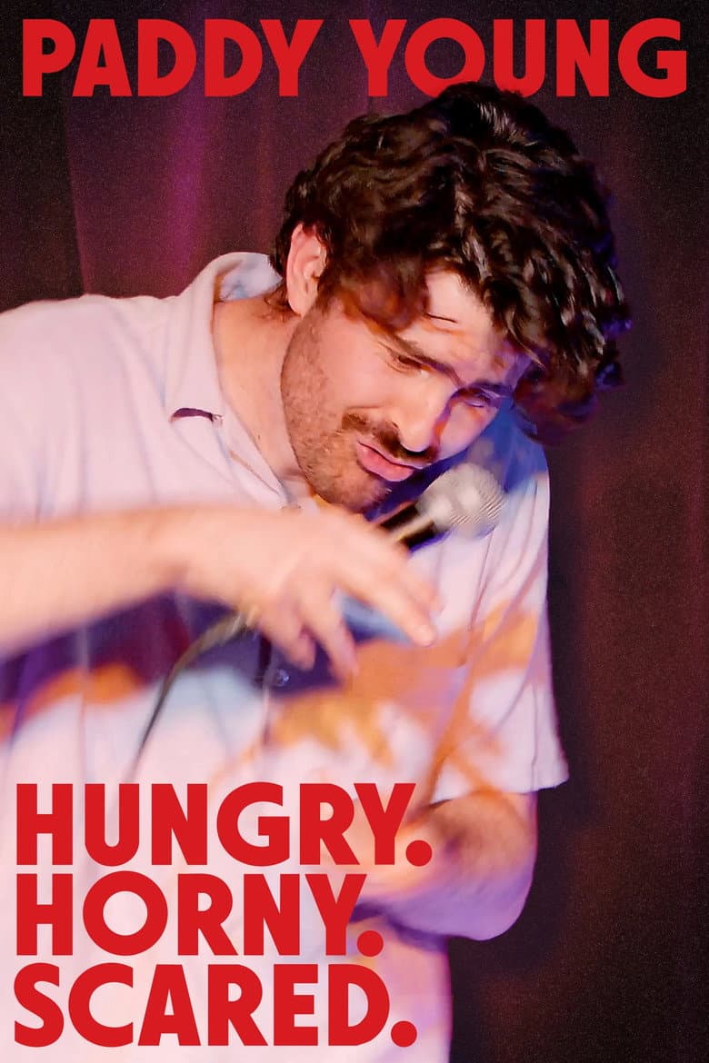 Paddy Young: Hungry. Horny. Scared.