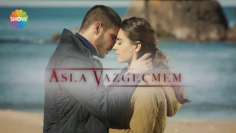 Asla Vazgeçmem Görsel 1