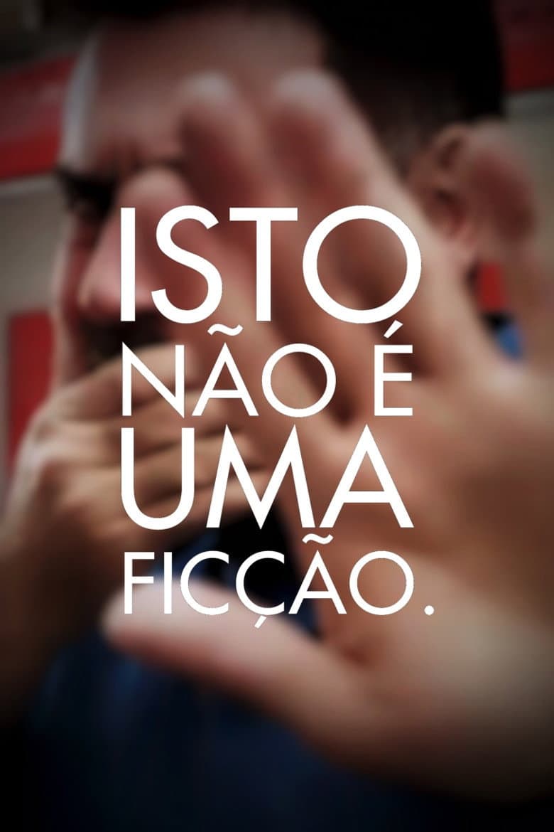 ISTO NÃO É UMA FICÇÃO.