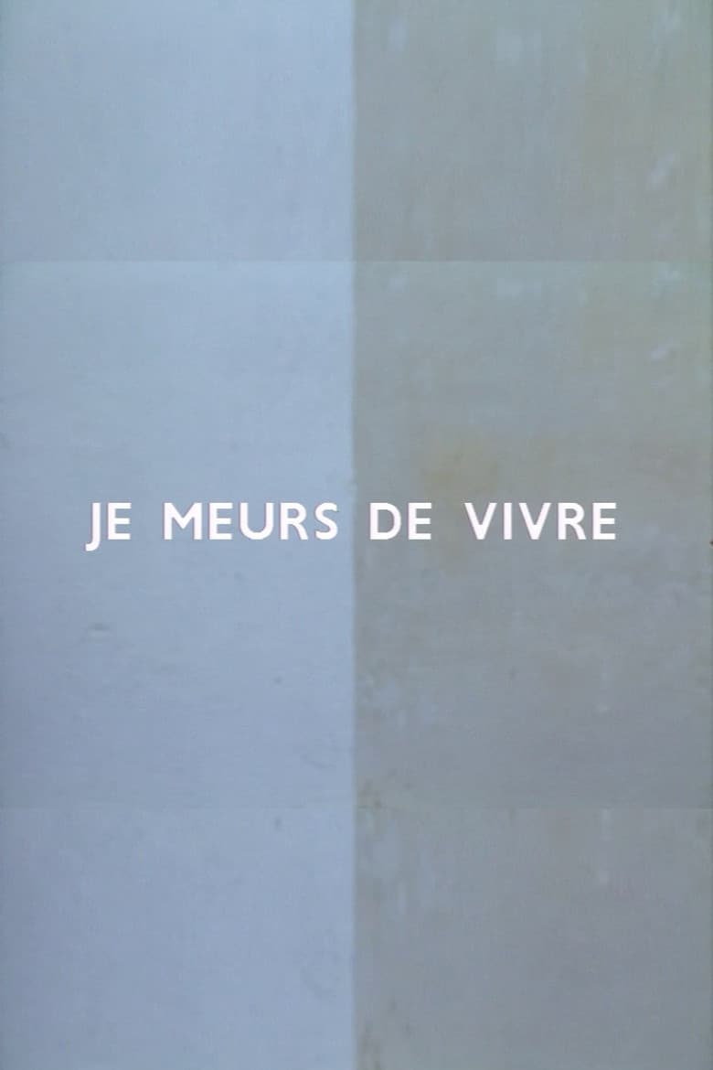 Je meurs de vivre