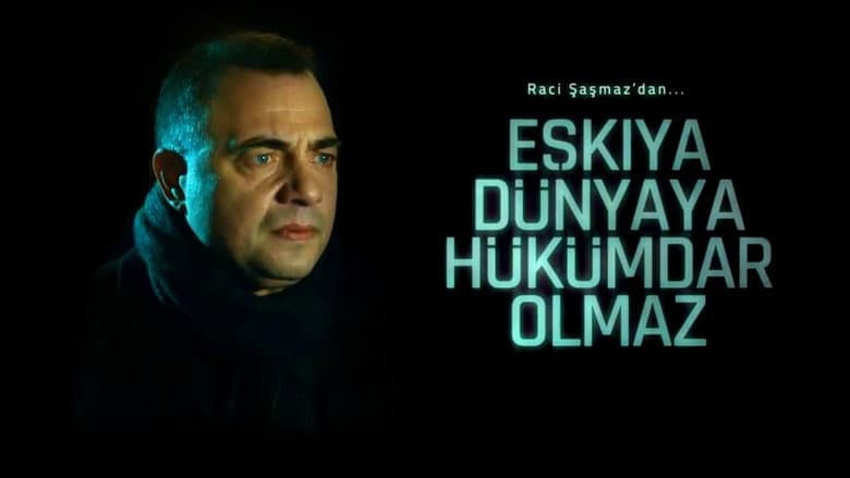 Eşkıya Dünyaya Hükümdar Olmaz Görsel 1