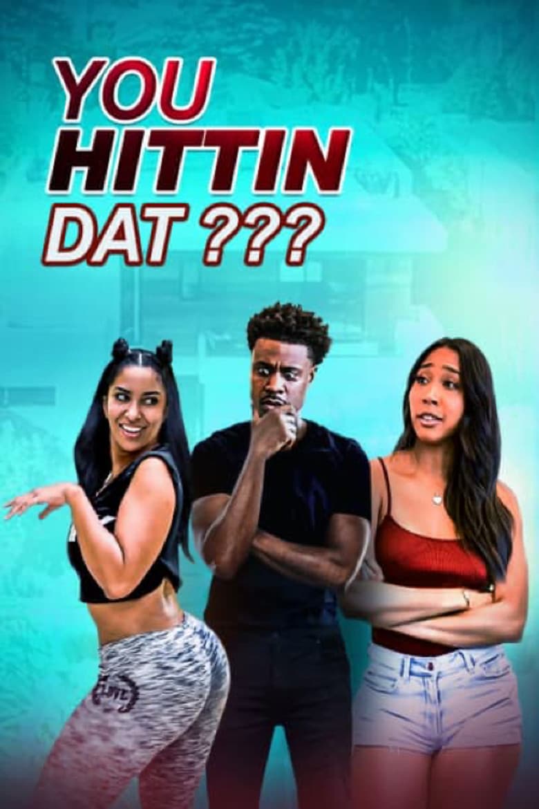 You Hittin Dat?