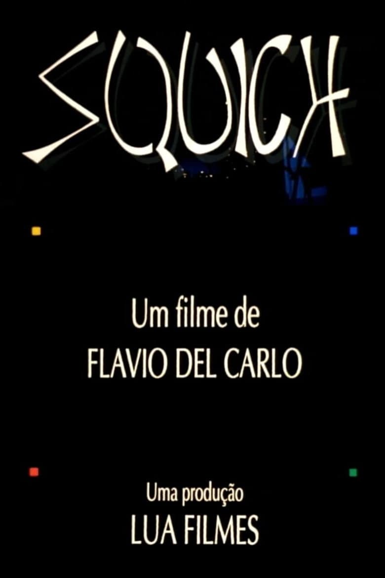 Squich!