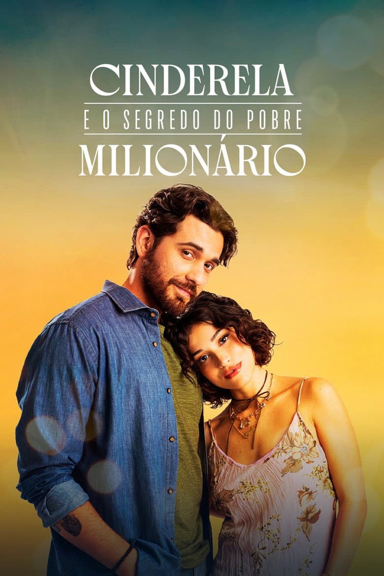 Cinderela e o Segredo do Pobre Milionário