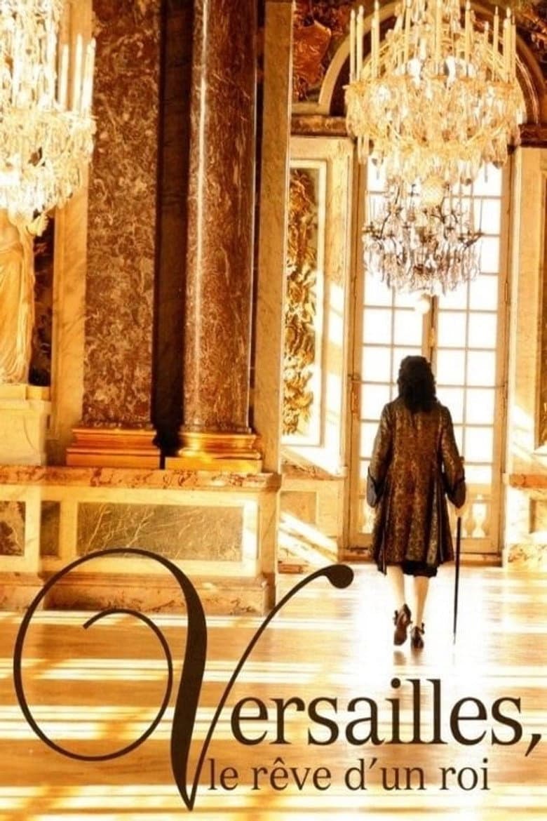 Versailles, le rêve d'un roi
