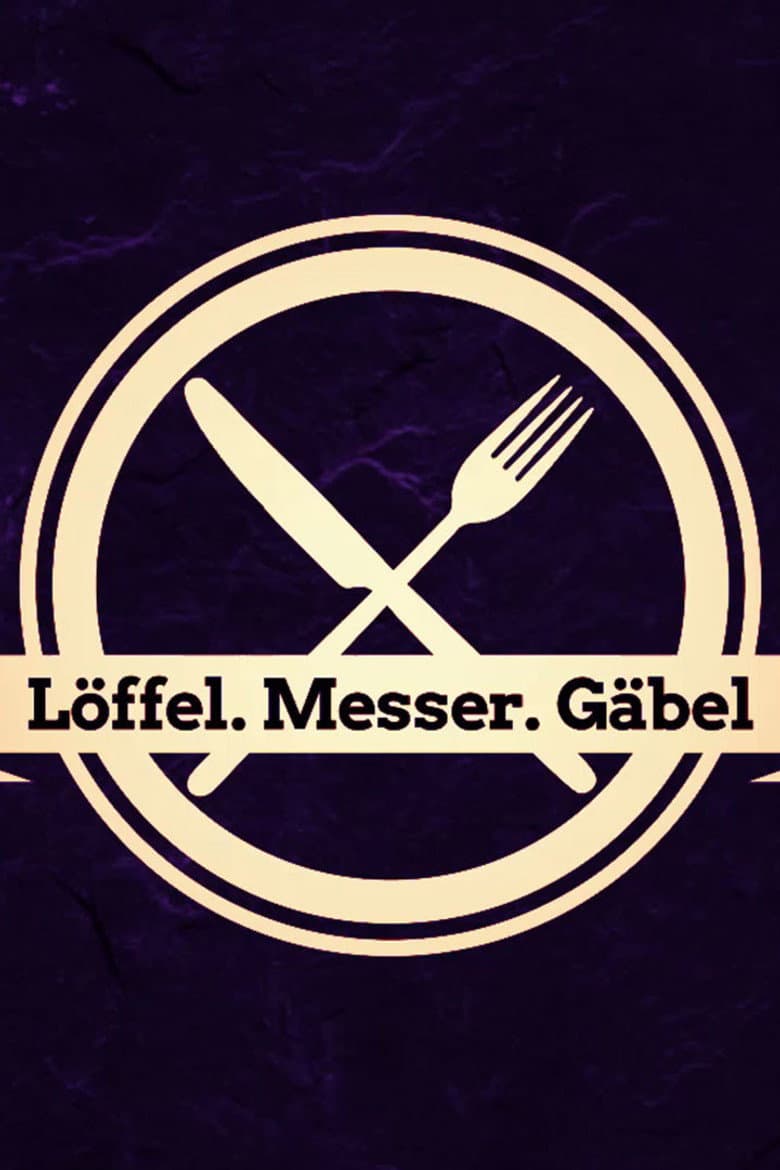 Löffel, Messer, Gäbel