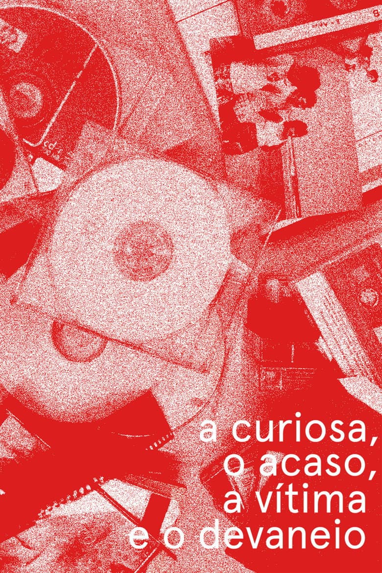 a curiosa, o acaso, a vítima e o devaneio