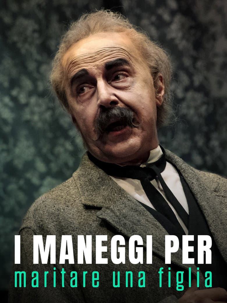 I maneggi per maritare una figlia