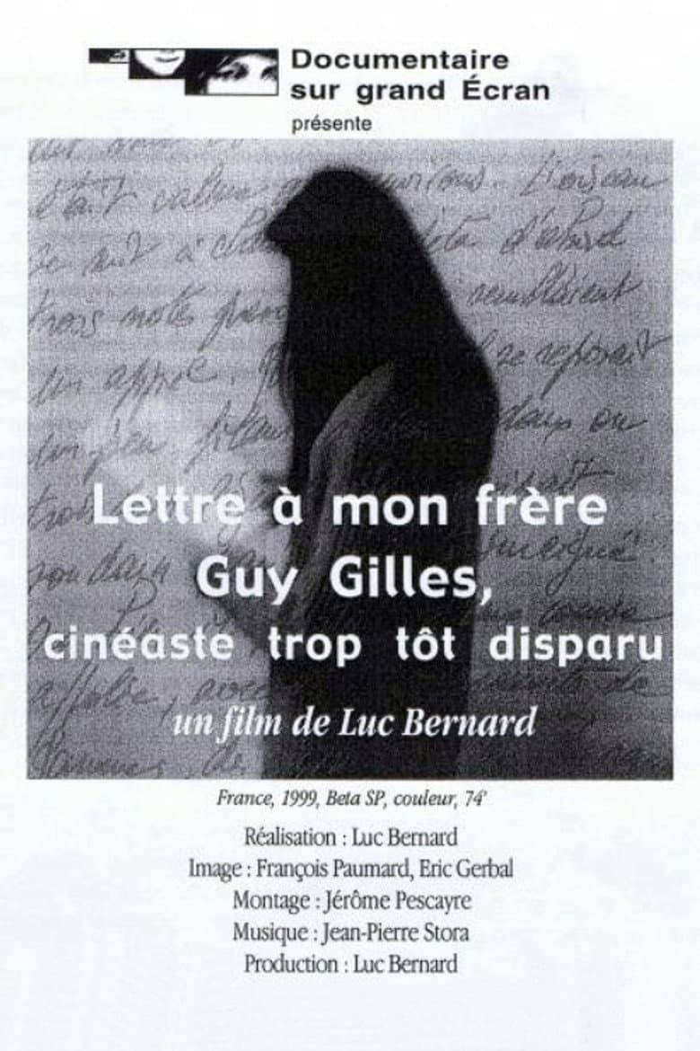 Lettre à mon frère Guy Gilles, cinéaste trop tôt disparu