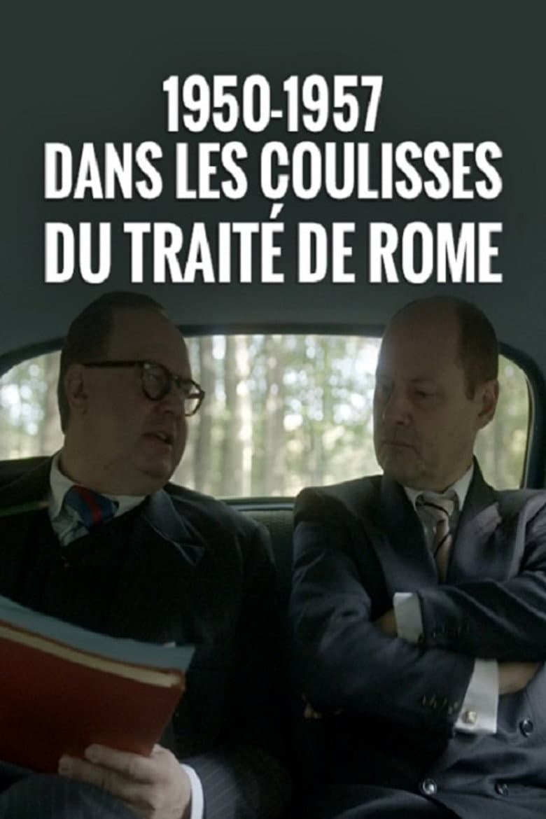 1950-1957, dans les coulisses du traité de Rome