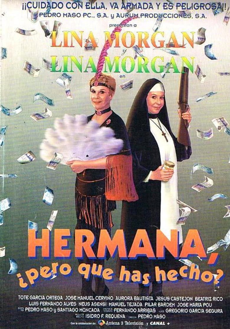 Hermana, ¿pero qué has hecho?