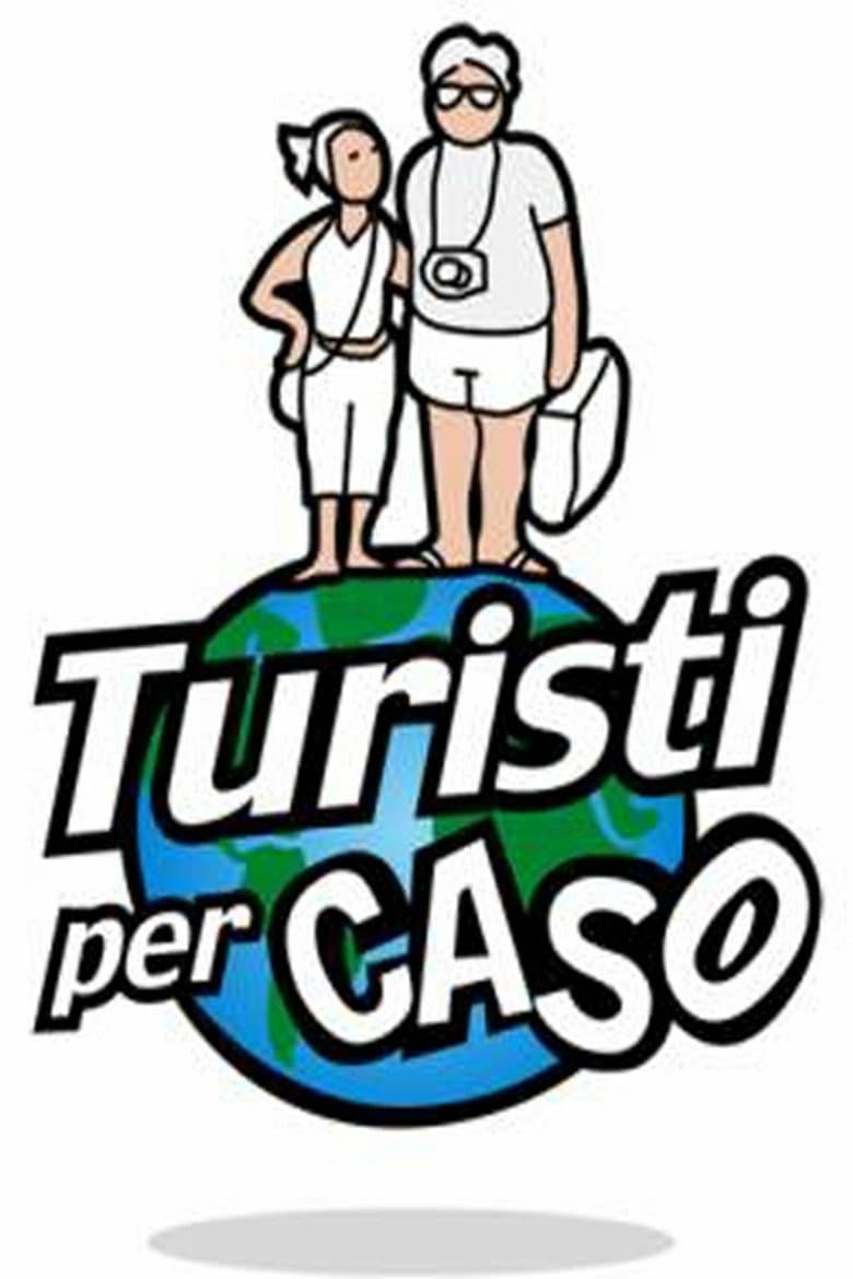 Turisti per caso