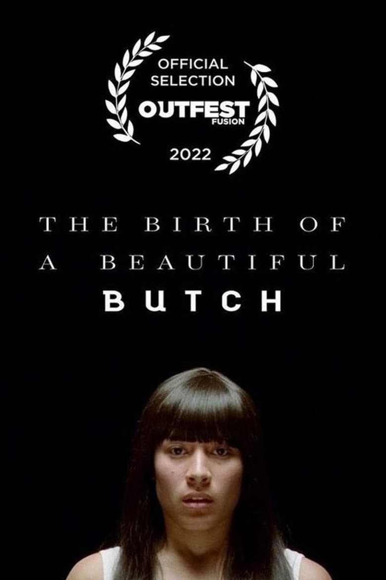 The Birth of a Beautiful Butch