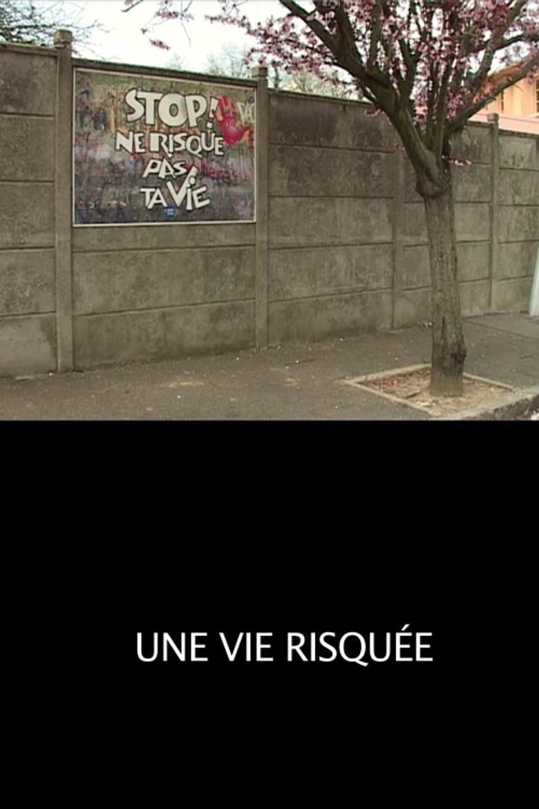 Une Vie Risquée