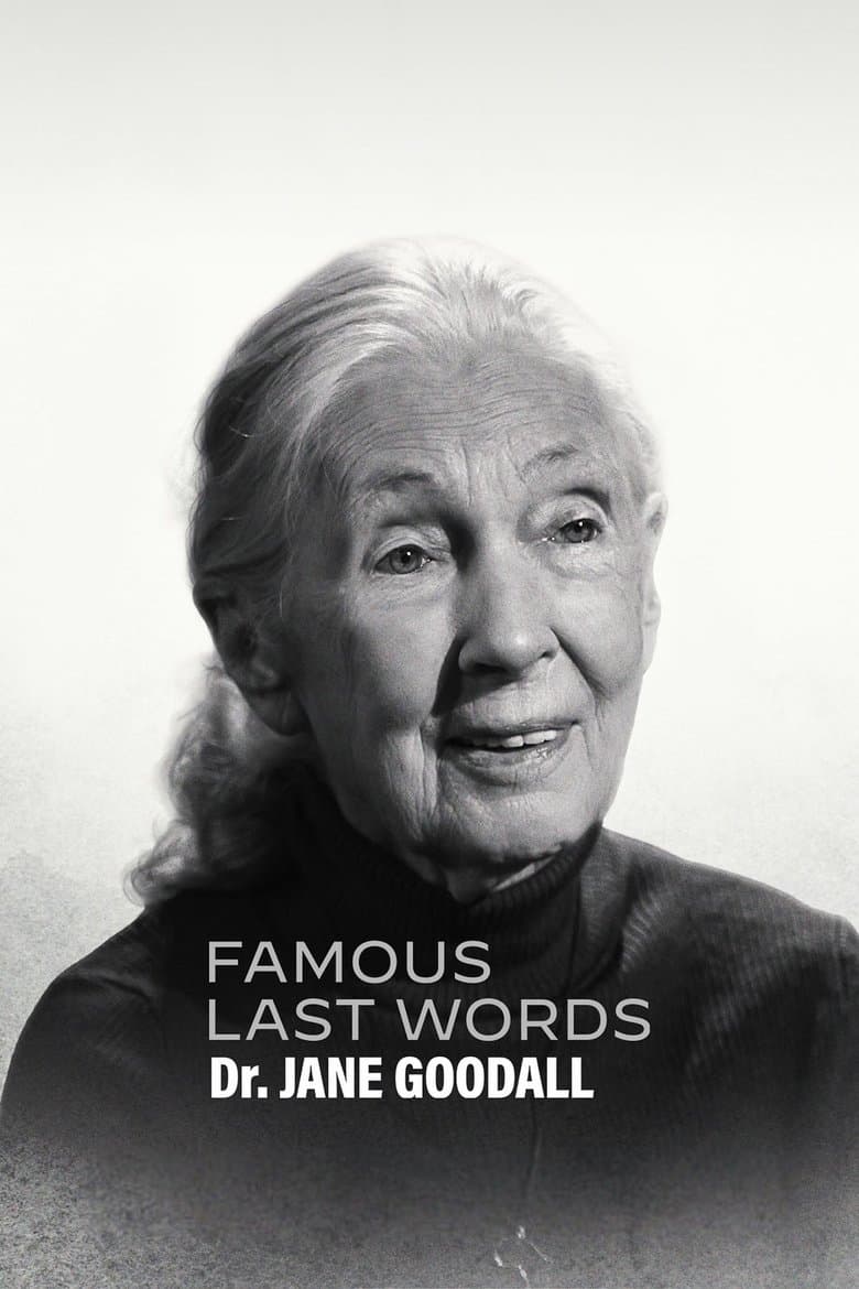 Ünlülerin Son Sözleri: Dr. Jane Goodall
