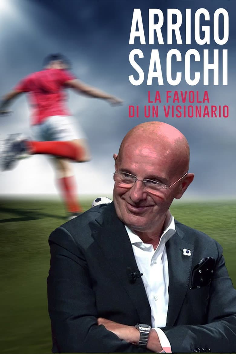 Arrigo Sacchi - La favola di un visionario