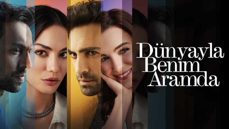 Dünyayla Benim Aramda Görsel 1