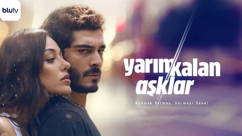 Yarım Kalan Aşklar Görsel 1